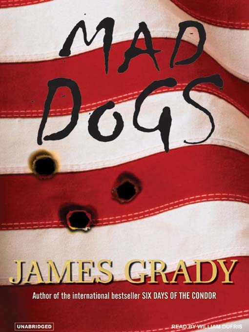 Title details for Mad Dogs by James Grady - Available